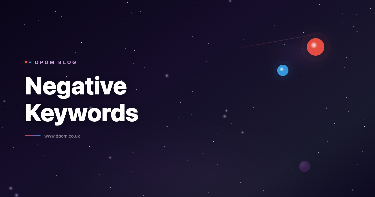 Google Ads Negative Keywords: The Secret Weapon Against Wasted Spend