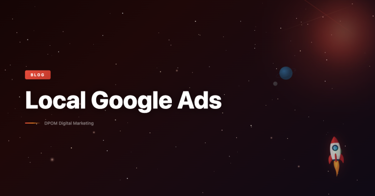 Google Ads for Local Businesses: A Complete Setup Guide