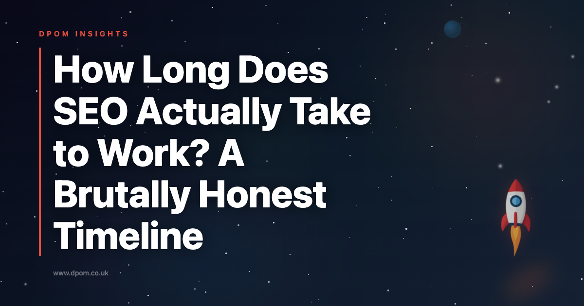 How Long Does SEO Actually Take to Work? A Brutally Honest Timeline