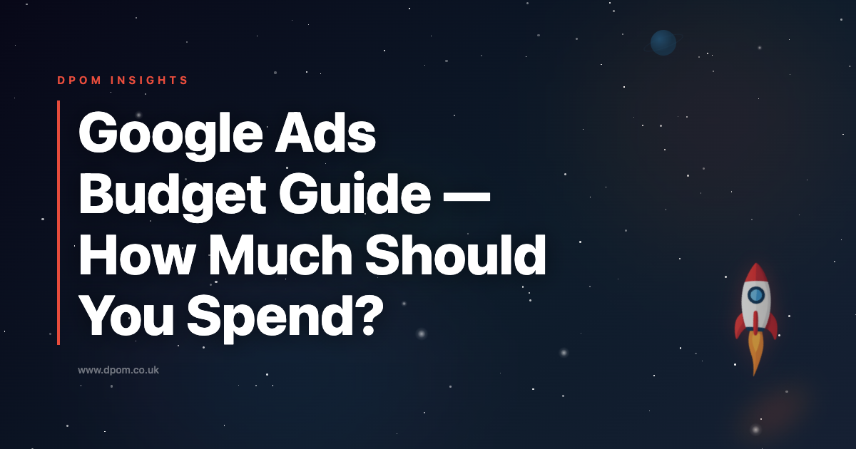 Google Ads Budget Guide — How Much Should You Spend?