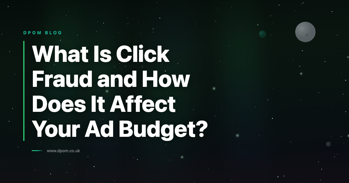 What Is Click Fraud and How Does It Affect Your Ad Budget?