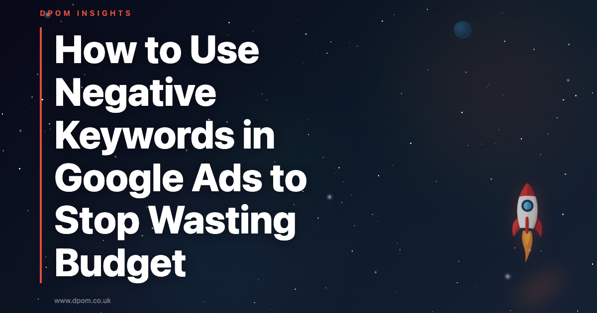How to Use Negative Keywords in Google Ads to Stop Wasting Budget