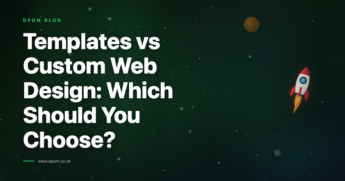 Templates vs Custom Web Design: Which Should You Choose?