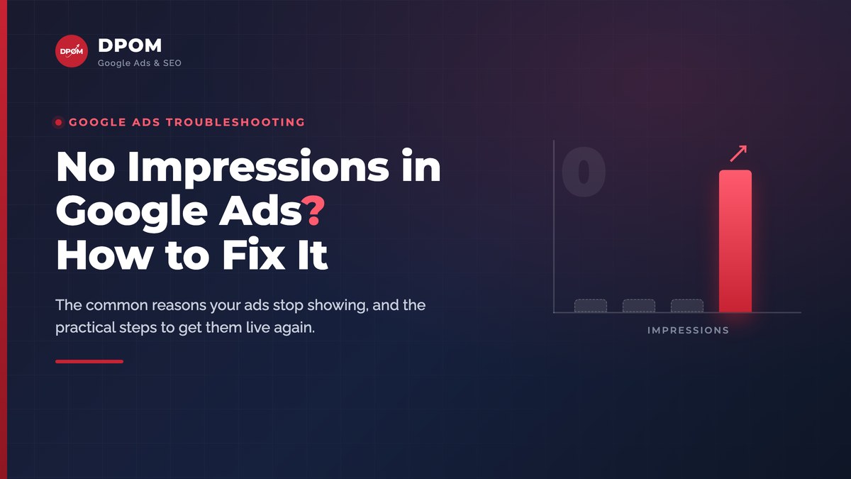 No Impressions in Google Ads: How to Fix