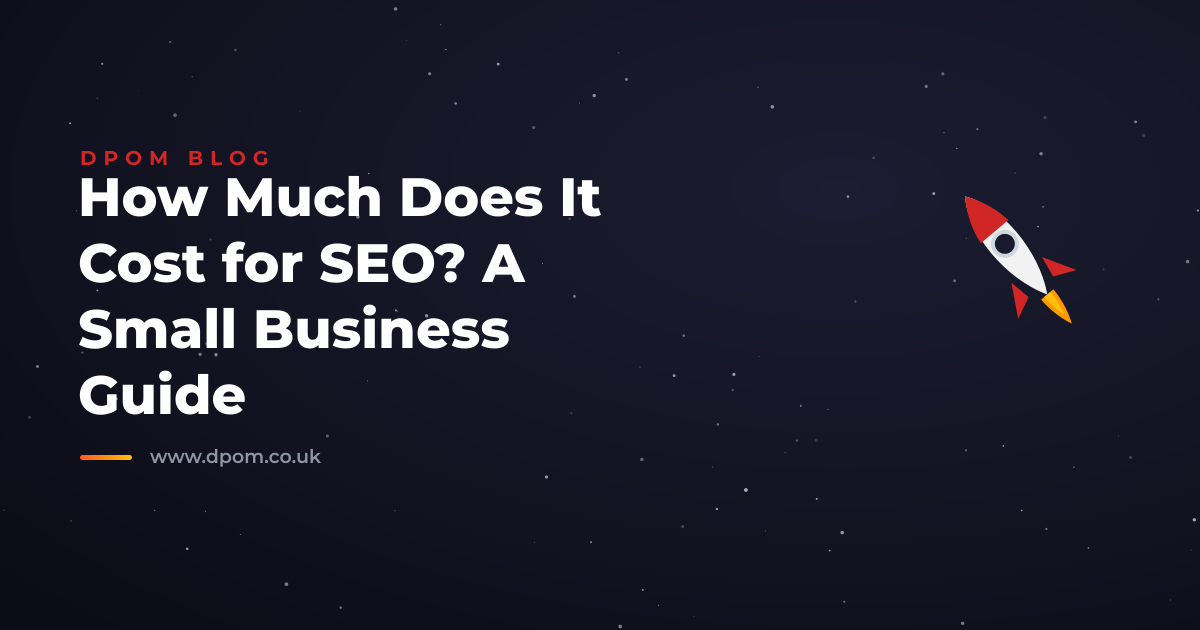 How Much Does It Cost for SEO? A Small Business Guide