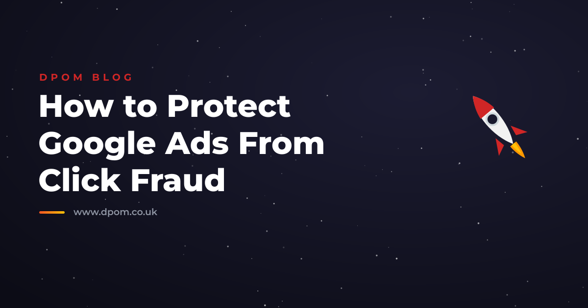 How to Protect Google Ads From Click Fraud