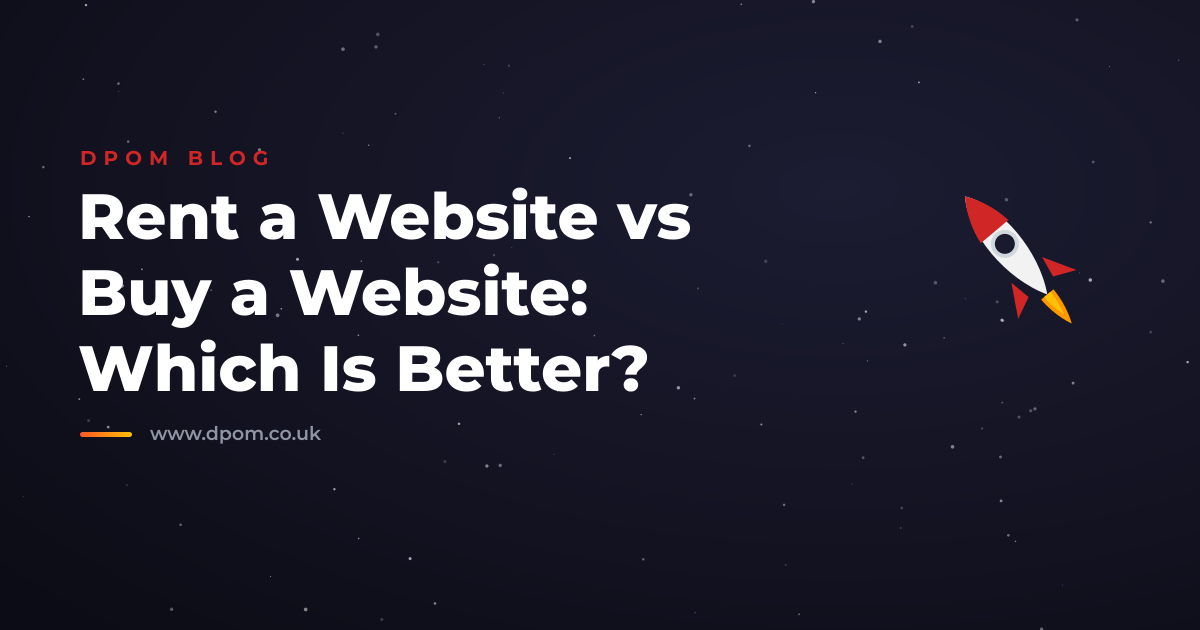 Rent a Website vs Buy a Website: Which Is Better?