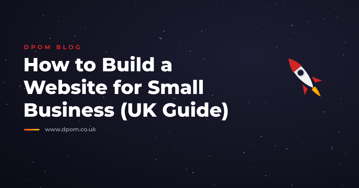 How to Build a Website for Small Business (UK Guide)