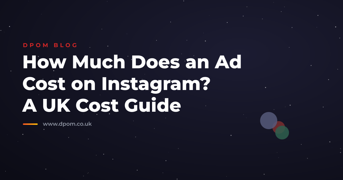 How Much Does an Ad Cost on Instagram? A UK Cost Guide