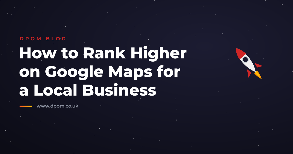 How to Rank Higher on Google Maps for a Local Business