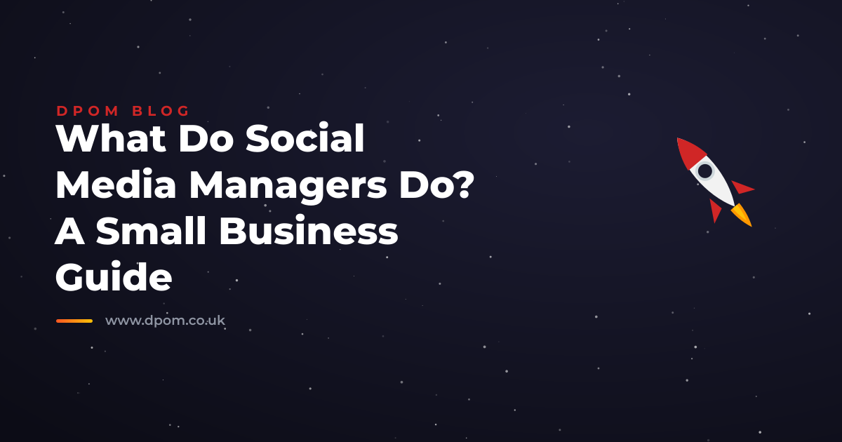 What Do Social Media Managers Do? A Small Business Guide